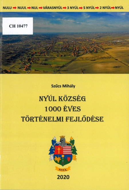 szucs-mihaly-nyul-kozseg-1000-eves-tortenelmi-fejlodese