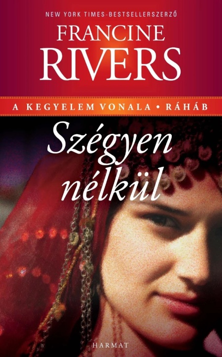 francine-rivers-szegyen-nelkul-rahab