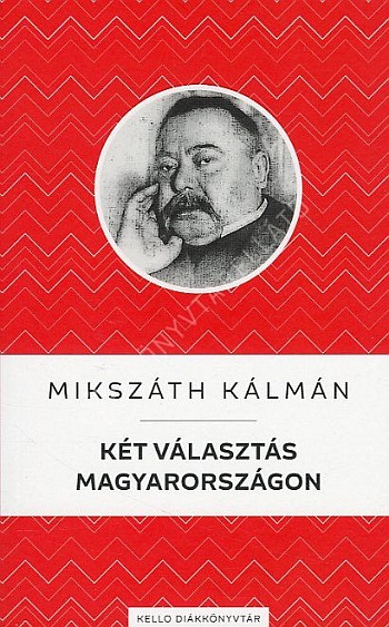 mikszath-kalman-ket-valasztas-magyarorszagon