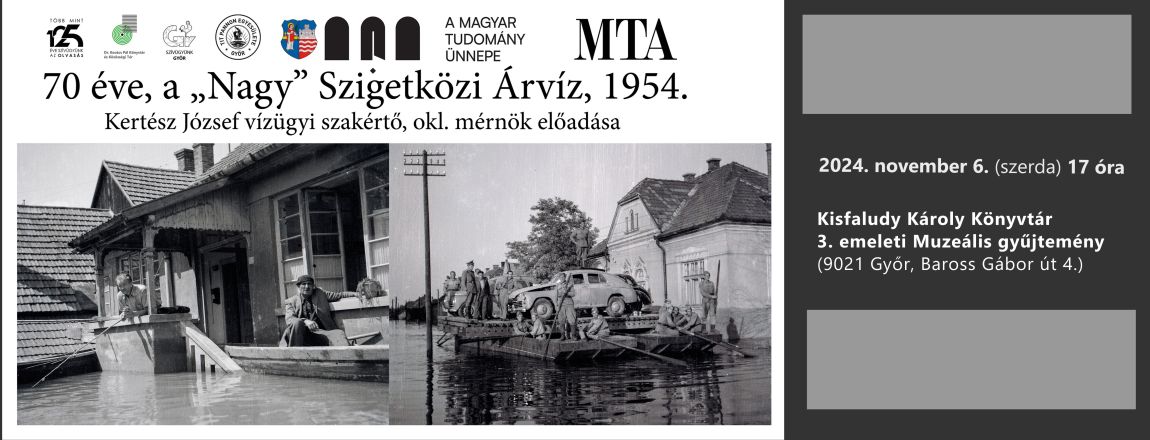 70 éve, a ''Nagy'' Szigetközi Árvíz, 1954